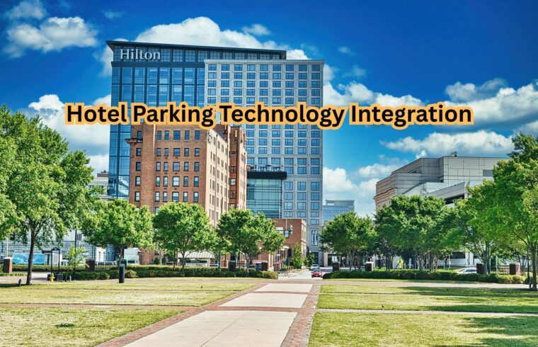 Hotel Parking Technology Integration